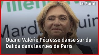 Quand Valérie Pécresse danse sur du Dalida dans les rues de Paris [upl. by Eniluqaj]