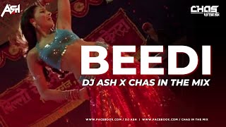 Beedi Jalaile Remix DJ Ash x Chas In The Mix  Omkara  Ajay Devgan Saif Ali Khan amp Bipasha Basu [upl. by Elleuqar]