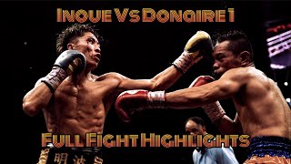 Naoya Inoue Vs Nonito Donaire 1 Full Fight Highlights [upl. by Ahsen]