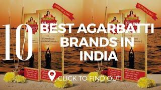 Top 10 Best Agarbatti Brands In India 2019 [upl. by Ajiam]