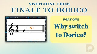 Why switch to Dorico  Switching from Finale to Dorico [upl. by Ailedo]