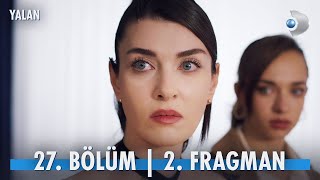 Yalan 27 Bölüm 2 Fragmanı  FİNAL [upl. by Einahpit]