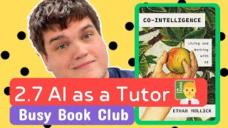 CoIntelligence by Ethan Mollick  AI as a Tutor 👨‍🏫  CHAPTER BY CHAPTER [upl. by Vidovic]