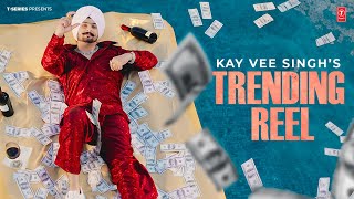 TRENDING REEL Official Video  Kay Vee Singh  Latest Punjabi Songs 2024  TSeries [upl. by Dagney426]