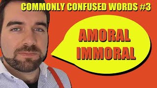 Amoral vs Immoral Commonly Confused Words in English 3 [upl. by Lah444]