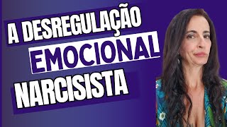 COMO A DESREGULAÇÃO EMOCIONAL NARCISISTA AFETA A VITIMA [upl. by Rehpotsirc]