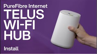 TELUS  Installing a TELUS WiFi Hub [upl. by Gitt]