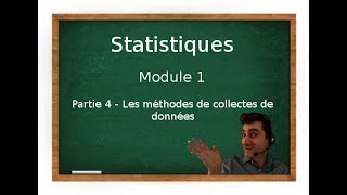 STATS  Module 1  Partie 4  Les méthodes de collectes de données [upl. by Sayles]