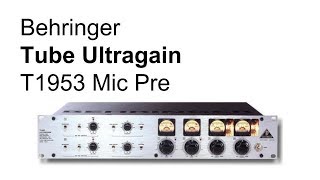 Behringer Vintager Series Tube Ultragain T1953 Mic Pre [upl. by Ettenajna]