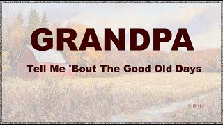 Ditty  Grandpa Tell Me Bout The Good Old Days HD Instrumental [upl. by Nitniuq629]