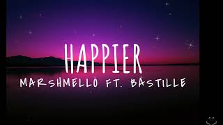 Marshmello ft Bastille  Happier Lyrics 1 Hour [upl. by Chang807]