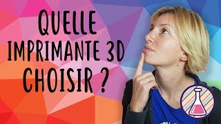 Bien choisir son imprimante 3D [upl. by Pennie155]