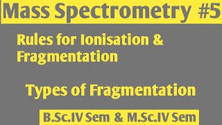 Mass Spectrometry Rules for Ionisation amp Fragmentation types of Fragmentation NOBLECHEMISTRY [upl. by Sylram]