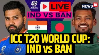 ICC T20 World Cup 2024 LIVE  India Vs Bangladesh LIVE Scoreboard  IND vs BAN Match News  N18L [upl. by Cheyney731]