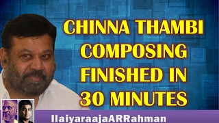 Chinna Thambi Composing was finished in 30 minutes Director P Vasu [upl. by Aneeuq]