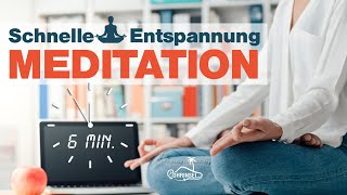 Schnelle Entspannung  6 MinutenMeditation bei Stress [upl. by Hull]