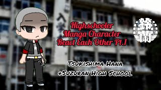 Highschooler Manga Character React Each Other PT1 TSUKISHIMA HANA from CROWS×WORST [upl. by Lewert845]