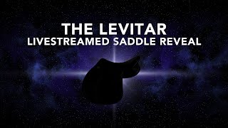 Levitar Saddle Reveal Livestream by Schleese Saddlery [upl. by Brenza]