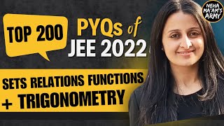 JEE MAINS 2025 TOP 200 PYQs of JEE 2022 SETS RELATIONS FUNCTIONS amp TRIGONOMETRY NEHA AGRAWAL jee [upl. by Notxap]