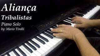 Aliança  TRIBALISTAS  Piano Mario Tirolli [upl. by Yenots]