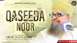 QasidaENoor  Subha Taiba M Hoi Batta h Bara Noor Ka  Owais Raza Qadri  2024 [upl. by Layne]