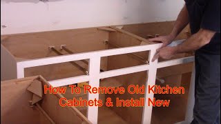 How To Remove And Install Kitchen Cabinets [upl. by Cleodell]