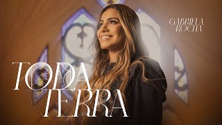 Gabriela Rocha  Toda Terra Ao Vivo [upl. by Lidda]