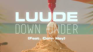 Luude  Down Under Feat Colin Hay Official Music Video [upl. by Jun]