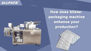 How does blister packaging machine enhance your production [upl. by Nahrut]