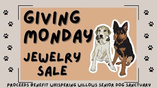 GIVING MONDAYALL PROCEEDS BENEFIT WHISPERING WILLOWS SENIOR DOG SANCTUARY [upl. by Kuster]