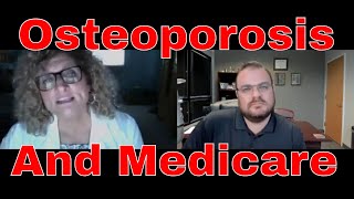 Osteoporosis and Seniors on Medicare  Important Information [upl. by Anoynek717]