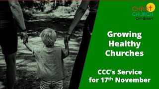 quotGrowing Healthy Churchesquot CCCs service for 17th November 2024 [upl. by Colvert]