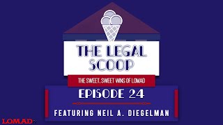 The Legal Scoop  Episode 24  ft Neil Diegelman [upl. by Ttsepmet]