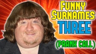 FUNNY SURNAMES 3  Prank Call [upl. by Lugar433]