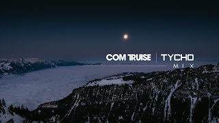 Com Truise  Tycho  Mix [upl. by Aztiram]