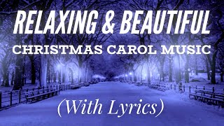 Relaxing amp Beautiful Christmas Carol Music with lyrics [upl. by Ajdan]