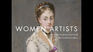 Open Courtauld Hour  Episode Four Women Artists [upl. by Shirberg913]