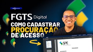 COMO CADASTRAR PROCURAÇÃO PARA O ACESSO NO FGTS DIGITAL GOVBR [upl. by Enomas]