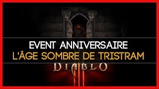 ► L AGE SOMBRE DE TRISTAM  EVENT  DIABLO III ETERNAL COLLECTION [upl. by Echikson]