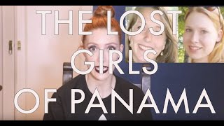 The Lost Girls of Panama Part 2 [upl. by Stoll]