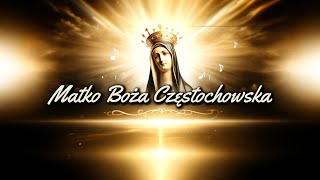 Piosenka Matko Boża Częstochowska [upl. by Atsyrc]