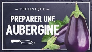 Comment préparer une AUBERGINE [upl. by Candida231]