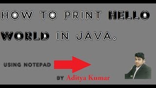 how to print hello world in java using notepad [upl. by Walliw744]