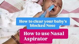 How to use Nasal aspirator how to clear your baby blocked 👃🏻 Nose [upl. by Llennej]