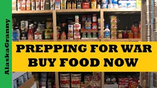 Prepping For War  Buy Food Now [upl. by Sessler]