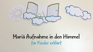 Mariä Aufnahme in den Himmel für Kinder erklärt [upl. by Assilim]