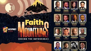 WOFBEC 2024 DAY 1  FAITH THAT MOVES MOUNTAINS  2ND JAN 2024 [upl. by Lillis]