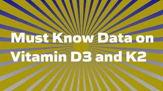 Must Know Data on Vitamins D3 and K2 [upl. by Surdna525]