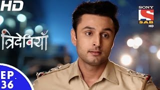 Trideviyaan  त्रिदेवियाँ  Episode 36  3rd January 2017 [upl. by Desai]