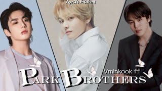 PARK BROTHERS  PART 14  SEASON 2   bts btsfff ot7ff vminkook [upl. by Azral442]